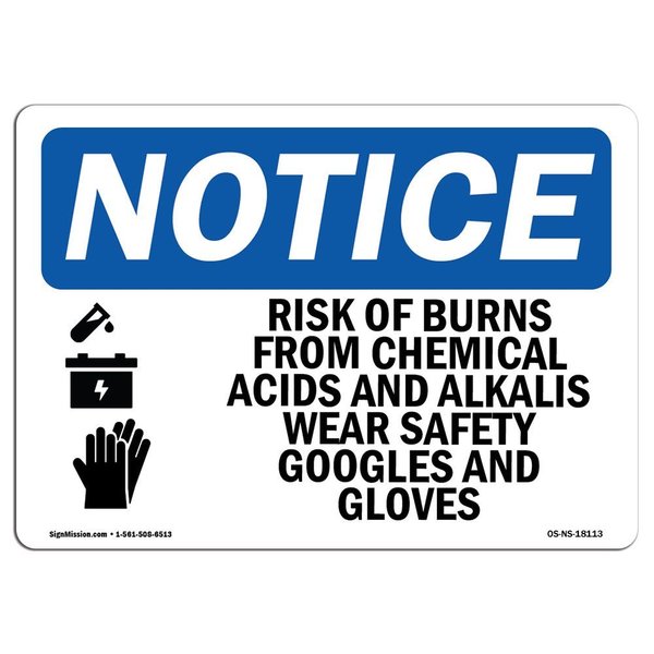 Signmission OSHA Notice Sign, 10" H, 14" W, Aluminum, Risk Of Burns From Chemical Sign With Symbol, Landscape OS-NS-A-1014-L-18113